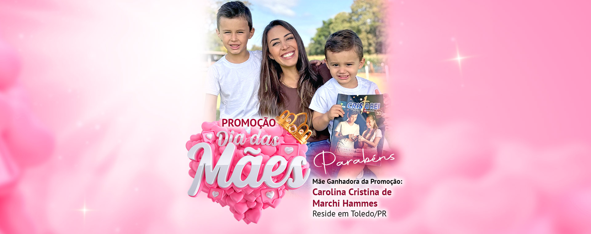 Mãe Ganhadora da promoção Dia das Mães